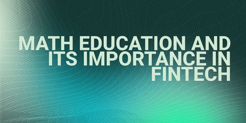 Math Education and its Importance in Fintech